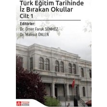 TeknoKapsül Türk Eğitim Tarihinde Iz Bırakan Okullar Cilt 1