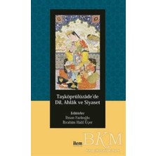 TeknoKapsül Taşköprülüzade’de Dil, Ahlak ve Siyaset