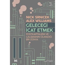 TeknoKapsül Geleceği Icat Etmek: Postkapitalizm ve Çalışmanın Olmadığı Bir Dünya