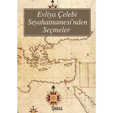 TeknoKapsül Evliya Çelebi Seyahatnamesi’nden Seçmeler
