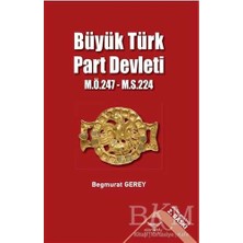 TeknoKapsül Büyük Türk Part Devleti - M.Ö.247-M.S.224