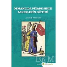 TeknoKapsül Osmanlıda Piyade Sınıfı Askerlerin Eğitimi