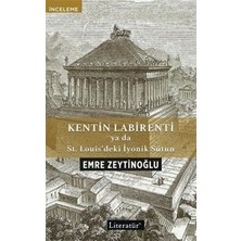 TeknoKapsül Kentin Labirenti Ya Da St.louis’deki Iyonik Sütun