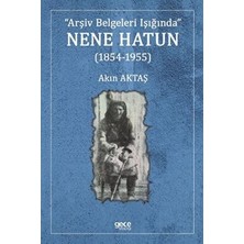 TeknoKapsül Nene Hatun 1854-1955