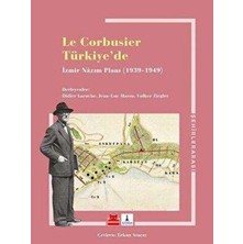TeknoKapsül Le Corbusier Türkiye’de - Izmir Nazım Planı 1939 - 1949