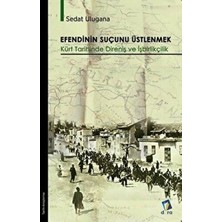 TeknoKapsül Efendinin Suçunu Üstlenmek - Kürt Tarihinde Direniş ve Işbirlikçilik
