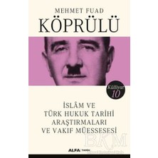 TeknoKapsül Islam ve Türk Hukuk Tarihi Araştırmaları ve Vakıf Müessesesi - Külliyat 10