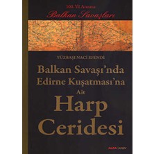 TeknoKapsül Balkan Savaşı’nda Edirne Kuşatması’na Ait Harp Ceridesi