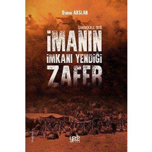 TeknoKapsül Imanın Imkanı Yendiği Zafer - Çanakkale 1915