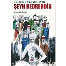 TeknoKapsül Şeyh Bedreddin: Yolculuk, Felsefe, Isyan