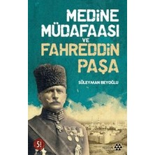 TeknoKapsül Medine Müdafaası ve Fahreddin Paşa