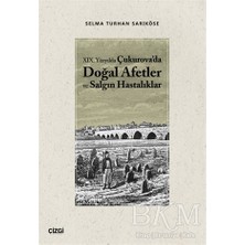 TeknoKapsül 19.yüzyılda Çukurova`da Doğal Afetler ve Salgın Hastalıklar
