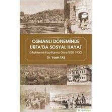 TeknoKapsül Osmanlı Döneminde Urfa`da Sosyal Hayat