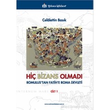 TeknoKapsül Hiç Bizans Olmadı `romulus`tan Fatih`e Roma Devleti` Cilt: 1