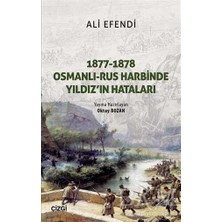 TeknoKapsül 1877-1878 Osmanlı - Rus Harbinde Yıldız`ın Hataları