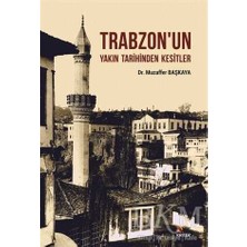 TeknoKapsül Trabzon`un Yakın Tarihinden Kesitler