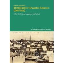 TeknoKapsül Osmanlı Döneminde Diyarbekir`de Toplumsal Ilişkiler 1870-1915