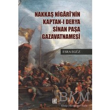 TeknoKapsül Nakkaş Nigari`nin Kaptan-I Derya Sinan Paşa Gazavatnamesi