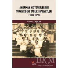 TeknoKapsül Amerikan Misyonerlerinin Türkiye`deki Sağlık Faaliyetleri 1833-1923