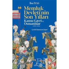 TeknoKapsül Memluk Devleti`nin Son Yılları: Kansu Gavri ve Osmanlılar 1501-1516