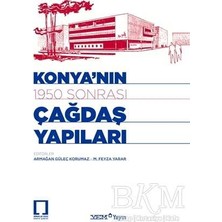 TeknoKapsül Konya`nın 1950 Sonrası Çağdaş Yapıları