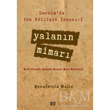TeknoKapsül Yalanın Mimarı - Dersim`de Yok Edilişin Inşası 1