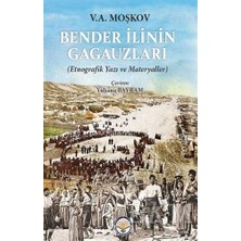 TeknoKapsül Bender Ilinin Gagauzları - Etnografik Yazı ve Materyaller