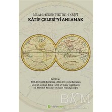 TeknoKapsül Islam Medeniyetinin Keşfi Katip Çelebi`yi Anlamak