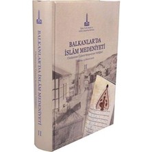 TeknoKapsül Balkanlar`da Islam Medeniyeti: Uluslararası Üçüncü Sempozyum Tebliğleri, Bükreş, Romanya, 1-5 Kasım