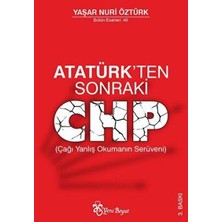 TeknoKapsül Atatürk’ten Sonraki Chp Çağı Yanlış Okumanın Serüveni
