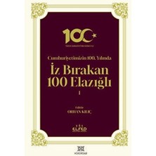 TeknoKapsül Cumhuriyetimizin 100. Yılında Iz Bırakan 100 Elazığlı 1