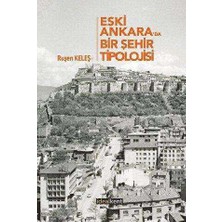 TeknoKapsül Eski Ankara`da Bir Şehir Tipolojisi