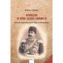 TeknoKapsül Kemalizm ve Kürd Ulusal Sorunu 3 - General Diplomat Şerif Paşa ve Meşrutiyet