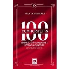 TeknoKapsül Cumhuriyet`in 100. Yılında Türk Kültürü ve Medeniyeti Üzerine Düşünceler