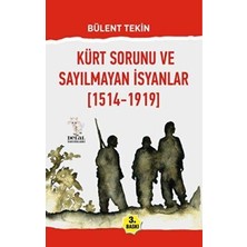 TeknoKapsül Kürt Sorunu ve Sayılmayan Isyanlar 1514-1919