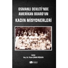 TeknoKapsül Osmanlı Devleti’nde Amerikan Board’un Kadın Misyonerleri