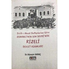 TeknoKapsül Sicill-I Ahval Defterlerine Göre Osmanlı`nın Son Devri`nde Rizeli Devlet Adamları