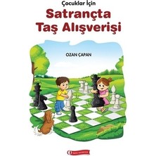 Çocuklar İçin Satrançta Taş Alışver - Ozan Çapan