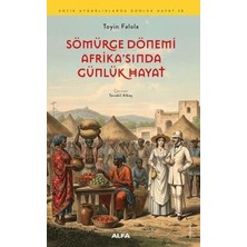 TeknoKapsül Sömürge Dönemi Afrika`sında Günlük Hayat