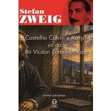 TeknoKapsül Castellio Calvin’e Karşı Ya Da Bir Vicdan Zorbalığa Karşı