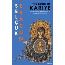 TeknoKapsül The Book Of Kariye – From The Chora Church To The Kariye Mosque