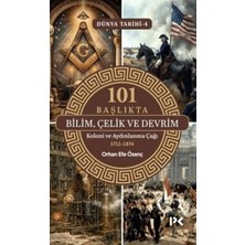 TeknoKapsül 101 Başlıkta Bilim, Çelik ve Devrim: Koloni ve Aydınlanma Çağı