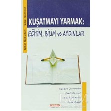 TeknoKapsül Kuşatmayı Yarmak: Eğitim, Bilim ve Aydınlar