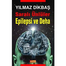 TeknoKapsül Saralı Ünlüler Epilepsi ve Deha