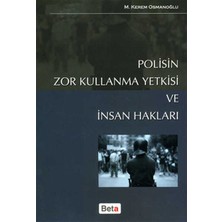 TeknoKapsül Polisin Zor Kullanma Yetkisi ve Insan Hakları