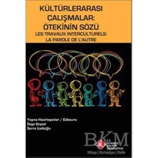 TeknoKapsül Kültürlerarası Çalışmalar: Ötekinin Sözü - Les Travaux Interculturels: La Parole De L`autre