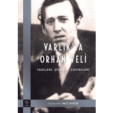 TeknoKapsül Varlık`ta Orhan Veli - Yazıları, Şiirleri, Çevirileri