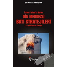 TeknoKapsül Islam’ı Islam’la Vuran Din Merkezli Batı Stratejileri 11 Eylül Sonrası Türkiye