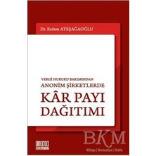 TeknoKapsül Vergi Hukuku Bakımından Anonim Şirketlerde Kar Payı Dağıtımı
