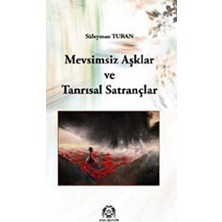 TeknoKapsül Mevsimsiz Aşklar ve Tanrısal Satrançlar